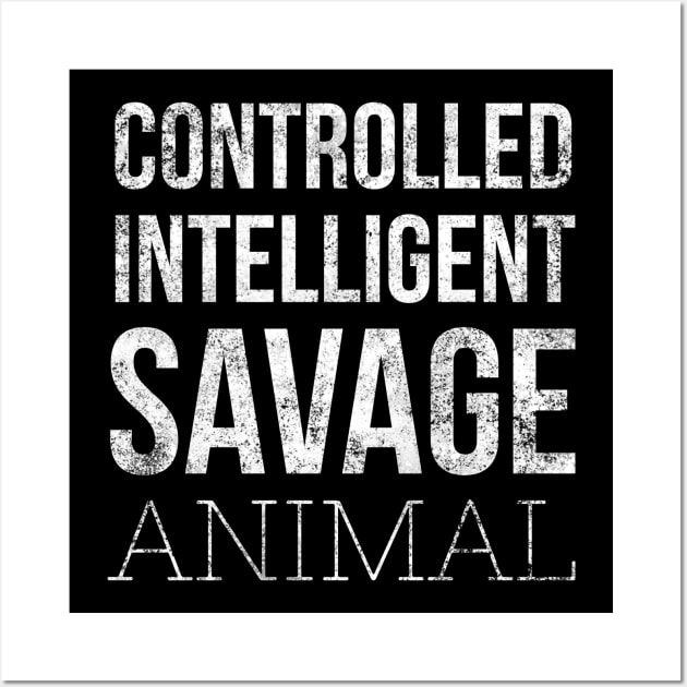 Contolled savage animal Wall Art by throwback